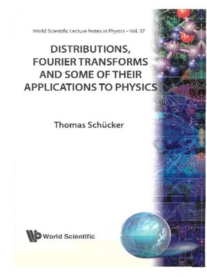 cover image of Distributions, Fourier Transforms and Some of Their Applications to Physics